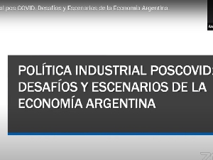 Charla sobre Economa y Politica Industrial Pos COVID19
