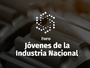 II Foro de Jóvenes de la Industria Nacional, en Mendoza